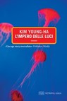 L'impero delle luci - Kim Young-ha - 9788896317426