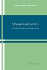 Stressati sul lavoro - Giuseppe Ferrari ; Fabio Sinibaldi ; Valentina Penati - 9788896826140