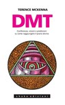 Dmt. Conferenze, Visioni E Predizioni - Mckenna Terence - 9788897109563