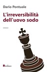 L'irreversibilità dell'uovo sodo - Dario Pontuale - 9788897236238