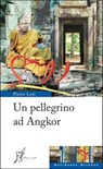Un pellegrino ad Angkor - Loti Pierre - 9788897332725