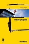 Bevo grappa - Sironi Paola - 9788897366201
