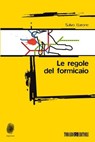 Le regole del formicaio - Salvo Barone - 9788897366218
