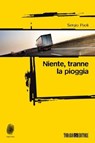 Niente tranne la pioggia - Sergio Paoli - 9788897366263