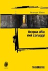 Acqua alta nei caruggi - Giuseppe Chiara - 9788897366850