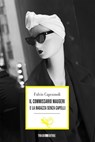 Il commissario Maugeri e la ragazza senza capelli - Fulvio Capezzuoli - 9788897366898
