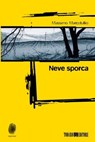 Neve sporca - Massimo Marcotullio - 9788897366911