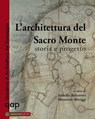 L'architettura del Sacro monte - Isabella Balestreri ; Maurizio Meriggi - 9788897748359