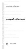 Paragrafi sull'armonia - Michele Zaffarano ; Fabrizio M. Rossi - 9788897778769
