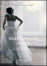 Matrimonio da sogno - Giorgia Fantin Borghi - 9788897870029