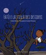 Fatù e la stella dei desideri - Cristina Nenna ; Lorenzo Terranera - 9788897870593