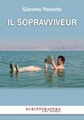Il sopravviveur - Giacomo Pescetto - 9788897924500