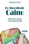Ho incontrato Caino - Marcello Cozzi - 9788898231652