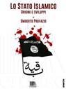 Lo Stato Islamico. Origini e sviluppi - Umberto Profazio - 9788898461400