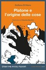 Platone e l'origine delle cose - Emiliano Di Marco - 9788898519972