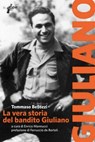 La vera storia del bandito Giuliano - Tommaso Besozzi - 9788898600748