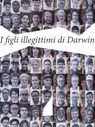 I figli illegittimi di Darwin - Angelo Abbondandolo - 9788898602186