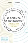 O scienza o religione - Jerry A. Coyne - 9788898602292