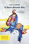 E Gesù diventò Dio - Bart D. Ehrman - 9788898602377