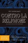 Contro la religione - Howard Phillips Lovecraft - 9788898602414