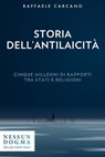 Storia dell'antilaicità - Raffaele Carcano - 9788898602513