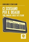 Ci scusiamo per il disagio - Gerardo Adinolfi ; Stefano Taglione - 9788898715565
