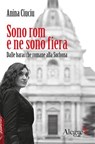 Sono rom e ne sono fiera - Anina Ciuciu - 9788898841615
