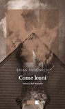 Come leoni - Brian Panowich - 9788899253981