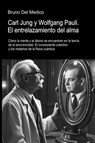 Carl Jung y Wolfgang Pauli. El entrelazamiento del alma - Bruno Del Medico - 9788899264468