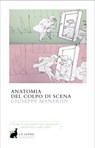 Anatomia del colpo di scena - Manfridi Giuseppe - 9788899389345