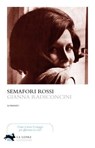 Semafori rossi - Gianna Radiconcini - 9788899389727