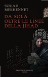 Da sola oltre le linee della jihad - Souad Mekhennet - 9788899612450