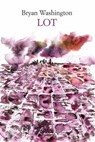 Lot - Bryan Washington ; Simone Mostacci - 9788899767600