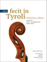 Fecit in Tyroli: Matthias Alban - Hannes Obermair ; Luigi Sisto ; Hanns Engl ; F. Benjamin Schröder - 9788899834265