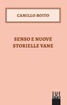 Senso e nuove storielle vane - Camillo Boito - 9788899895501