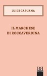 Il Marchese di Roccaverdina - Luigi Capuana - 9788899895860