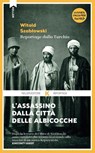 L'assassino dalla città delle albicocche - Witold Szabłowski - 9788899911867