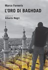 L'oro di Baghdad - Marco Forneris ; Alberto Nigri - 9788899918996