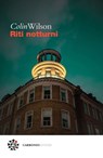 Riti notturni - Colin Wilson ; Marco Pennisi - 9788899970994
