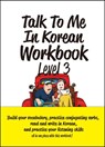 Talk To Me In Korean Workbook Level 3 - Talk To Me in Korean - 9788956056906