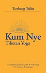 Kum Nye Tibetan Yoga: A Complete Guide to Health and Wellbeing - Tarthang Tulku - 9788980048298