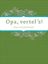 Opa vertel 's (Limited classic edition) - Elma van Vliet - 9789000303724