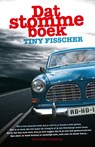 Dat stomme boek - Tiny Fisscher - 9789000322909