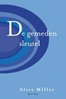De gemeden sleutel - Alice Miller - 9789000327669