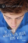 De zomer waarin mijn vader homo werd - Endre Lund Eriksen - 9789000329571