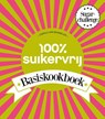 100% suikervrij basiskookboek - Carola van Bemmelen - 9789000336616