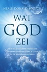 Wat God zei - Neale Donald Walsch - 9789000338771