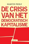 De crisis van het democratisch kapitalisme - Martin Wolf - 9789000355495