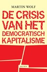 De crisis van het democratisch kapitalisme - Martin Wolf - 9789000355792