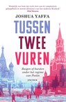 Tussen twee vuren - Joshua Yaffa - 9789000356102